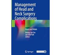 Management of Head and Neck Surgery Complications: Pearls and Pitfalls