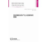 Management of Large Volumes of Waste Arising in a Nuclear or Radiological Emergency (IAEA TECDOC Series No.)