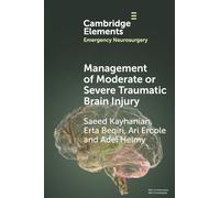 Management of Moderate or Severe Traumatic Brain Injury (Elements in Emergency Neurosurgery)