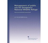 Management of public use for Dungeness National Wildlife Refuge: final environmental assessment
