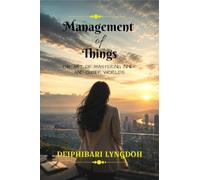 Management of Things: The Art of Mastering Inner and Outer Worlds