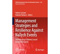 Management Strategies and Resilience Against NaTech Events: Technological Accidents Caused by Natural Hazards: 616 (CISM International Centre for Mechanical Sciences, 616)
