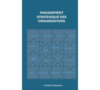 Management Stratégique des Organisations: En théorie, en pratique, et demain ?