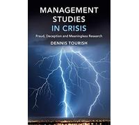 Estudios de gestión en crisis – Fraude, engaño e investigación sin sentido