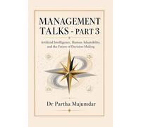 Management Talks - Part 3: Artificial Intelligence, Human Adaptability, and the Future of Decision-Making
