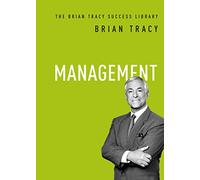 Management (The Brian Tracy Success Library)