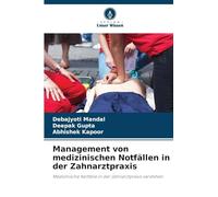 Management von medizinischen Notfällen in der Zahnarztpraxis: Medizinische Notfälle in der Zahnarztpraxis verstehen