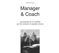 Manager & Coach: La proposta di un modello per far crescere il capitale umano
