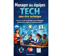 Manager des équipes tech sans être technique