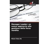 Manager Leader: un nuovo approccio alla gestione della forza vendita