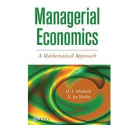 Managerial Economics: A Mathematical Approach