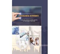 MANAGERIAL ECONOMICS As per new syllabus for fifth semester, B A Davanagere University
