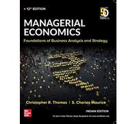 Managerial Economics : Foundations of Business Analysis and Strategy | 12th Edition