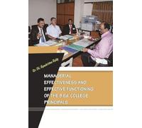 Managerial Effectiveness and Effective Functioning of the B.Ed. College Principals