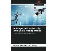 Managerial Leadership and Skills Management: Try a strategic management approach