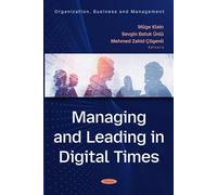 Managing and Leading in Digital Times (Organization, Business and Management)