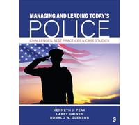Managing and Leading Today's Police: Challenges, Best Practices & Case Studies