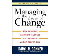 Managing at the Speed of Change: How Resilient Managers Succeed and Prosper Where Others Fail