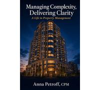 Managing Complexity, Delivering Clarity: A Life in Property Management