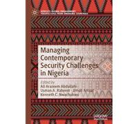 Managing Contemporary Security Challenges in Nigeria (Africa's Global Engagement: Perspectives from Emerging Countries)