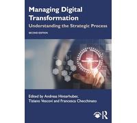 Managing Digital Transformation: Understanding the Strategic Process