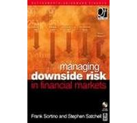 Managing Downside Risk in Financial Markets (Quantitative Finance)