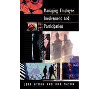 Managing Employee Involvement and Participation