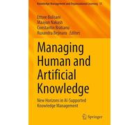 Managing Human and Artificial Knowledge: New Horizons in AI-Supported Knowledge Management: 17 (Knowledge Management and Organizational Learning, 17)