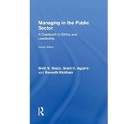Managing in the Public Sector: A Casebook in Ethics and Leadership
