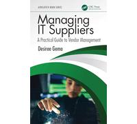 Managing IT Suppliers: A Practical Guide to Vendor Management (AfricaTECH Book Series)