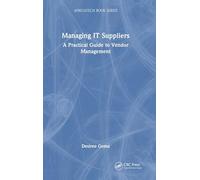 Managing IT Suppliers: A Practical Guide to Vendor Management (AfricaTECH Book Series)