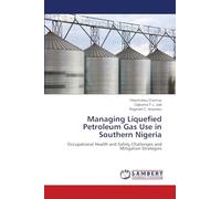 Managing Liquefied Petroleum Gas Use in Southern Nigeria: Occupational Health and Safety Challenges and Mitigation Strategies
