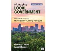 Managing Local Government: An Essential Guide for Municipal and County Managers