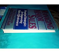 Managing Major Sales: Practical Strategies for Improving Sales Effectiveness