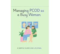 Managing PCOD as a Busy Woman: “Healing your body starts with understanding it.”