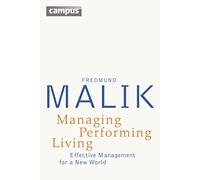 Managing Performing Living: Effective Management for a New World - Second Edition