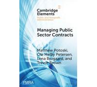 Managing Public Sector Contracts: Market Frictions and Human Resources Solutions (Elements in Public and Nonprofit Administration)