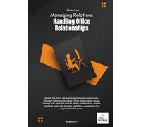 Managing Relations - Handling Office Relationships