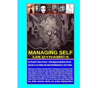 MANAGING SELF 128 Dynamics: You are NOT a chair but most of you IS a Chair--Change BEING YOU into HAVING YOU