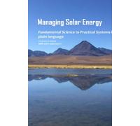Managing Solar Energy: Fundamental Science to Practical Systems