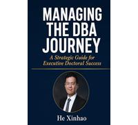 Managing the DBA Journey: A Strategic Guide for Executive Doctoral Success