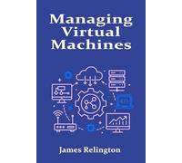 Managing Virtual Machines: Hypervisors, Snapshots, and Resource Allocation