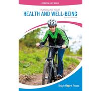 Managing Your Health and Well-Being (Essential Life Skills)