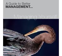 Managing Yourself - a Guide to Better Management (Fastforward Management Guides)