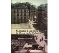 Mañana A Las Once En La Plaza De La Cebada