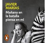 Mañana En La Batalla Piensa En Mí (audiolibro)