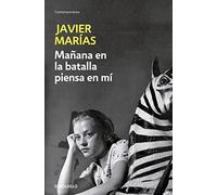 Mañana en la batalla piensa en mí (Contemporánea | Narrativa)