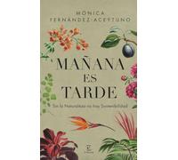 Mañana es tarde: Sin la Naturaleza no hay Sostenibilidad (NO FICCIÓN)