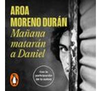 Mañana Matarán A Daniel (audiolibro)