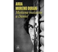 Mañana matarán a Daniel (Random House)